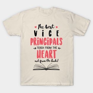 The best Vice Principals teach from the Heart Quote T-Shirt